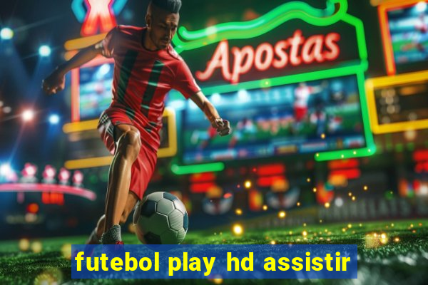 futebol play hd assistir